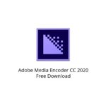 Adobe Media Encoder 2020 Activated For Windows Free Download